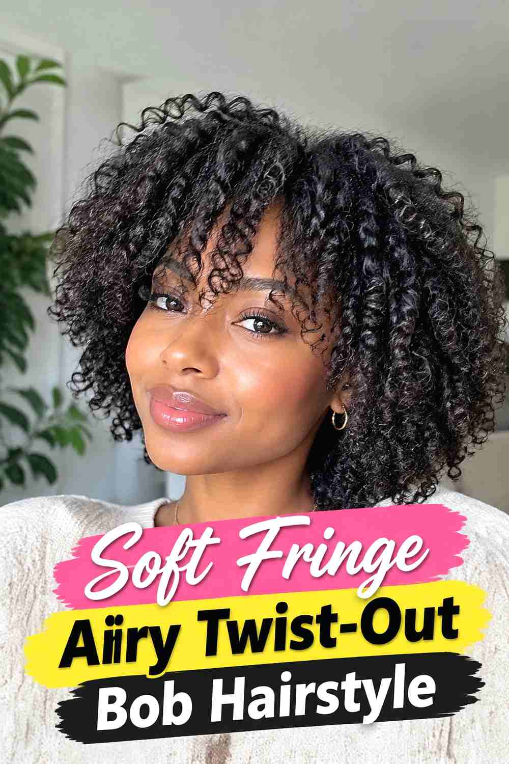 8. Soft Fringe Airy Twist Out Bob Hairstyle