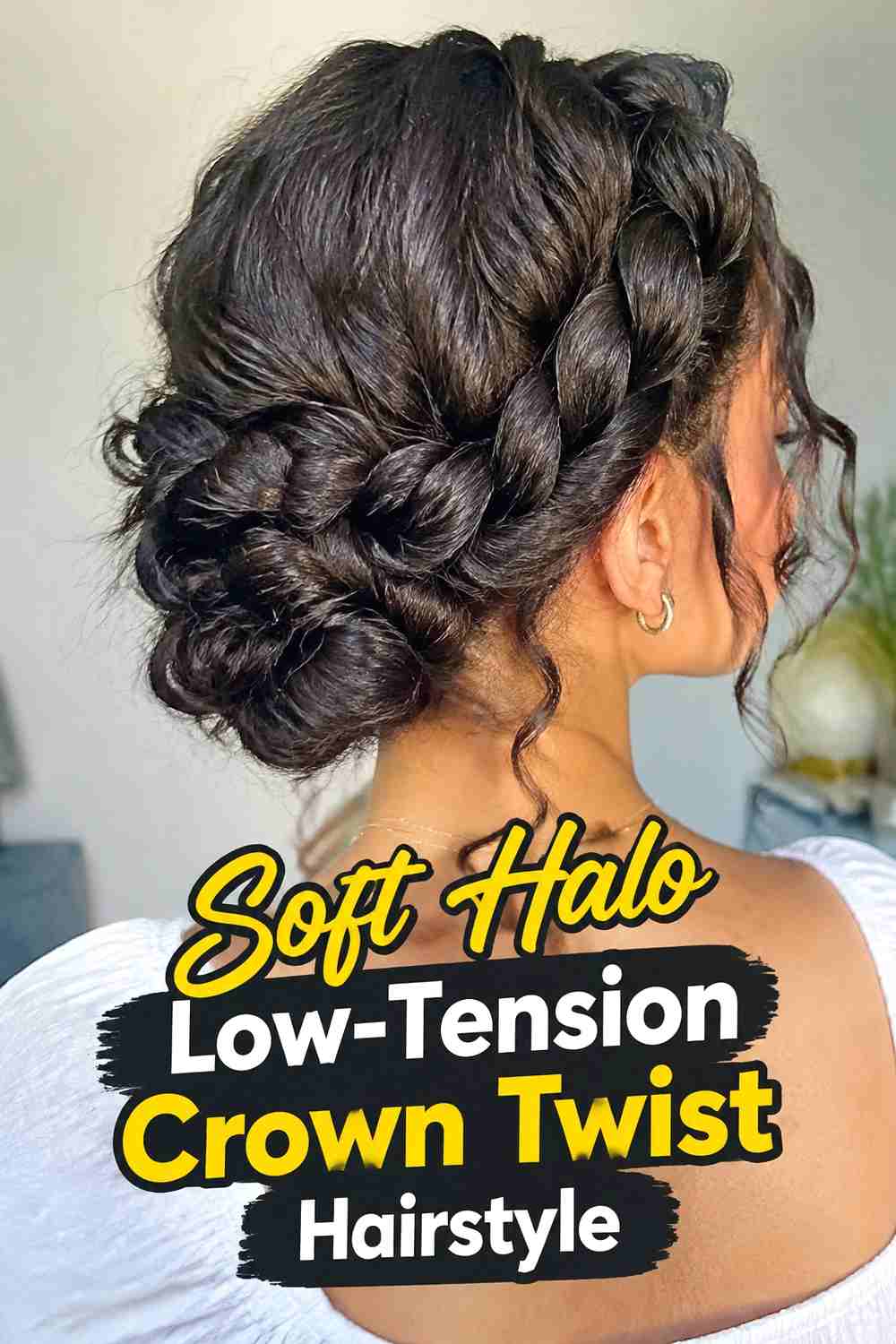 1. Soft Halo Low Tension Crown Twist Hairstyle