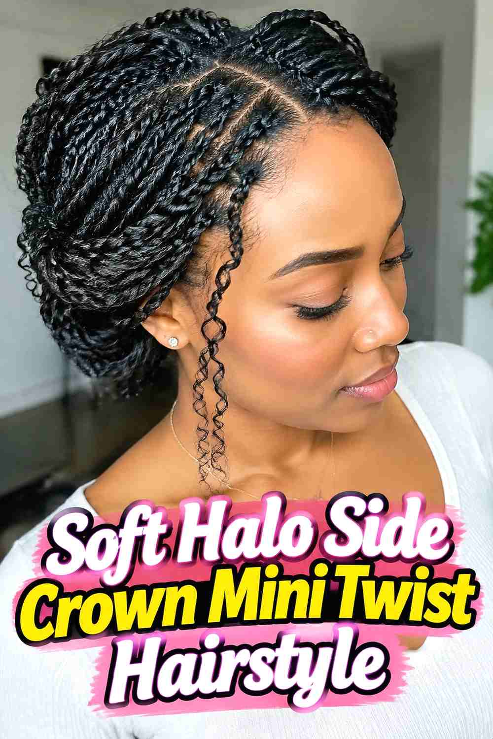 15. Soft Halo Side Crown Mini Twist Hairstyle