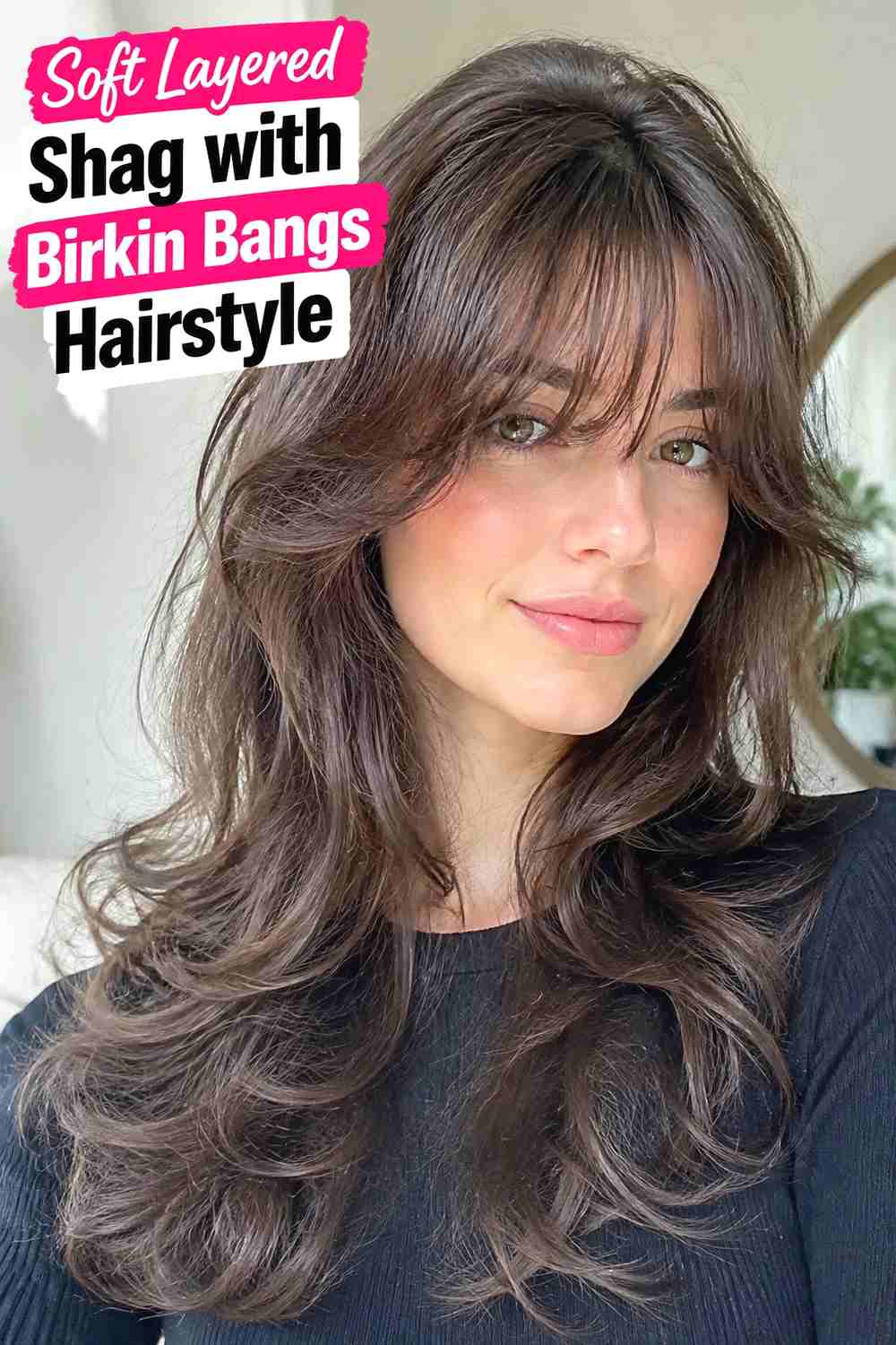 2. Soft Layered Shag With Birkin Bangs Hairstyle