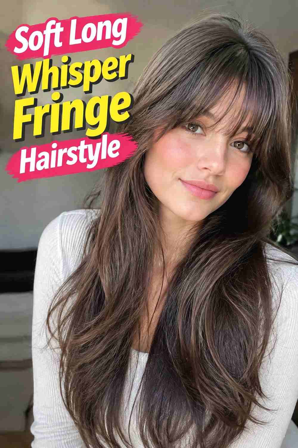 1. Soft Long Whisper Fringe Hairstyle