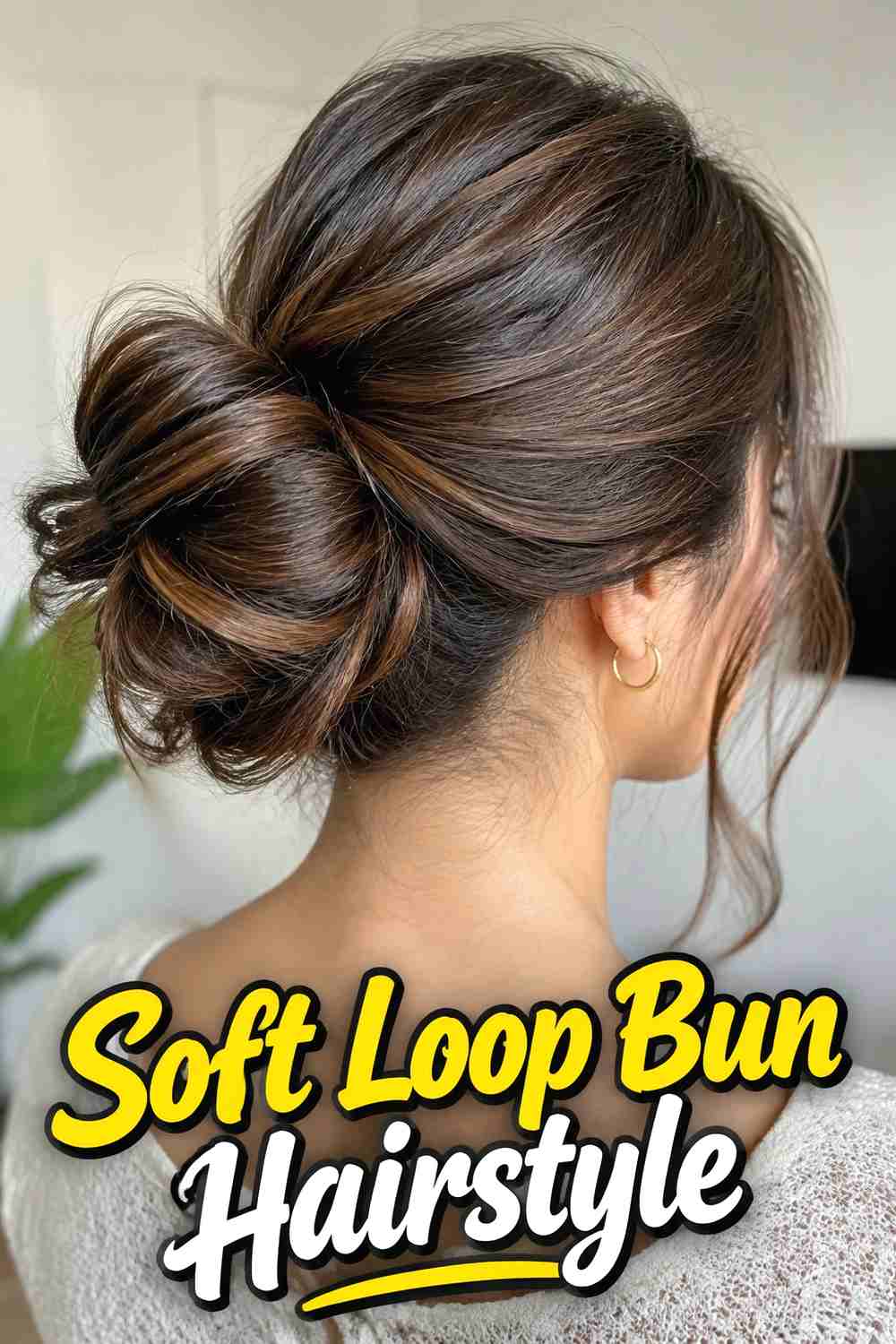 6. Soft Loop Bun Hairstyle