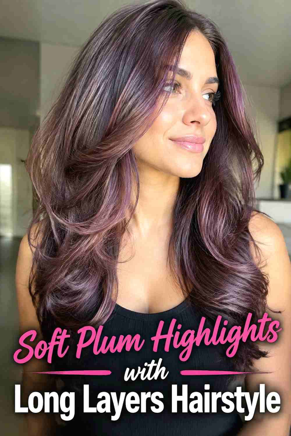 6. Soft Plum Highlights With Long Layers Hairstyle
