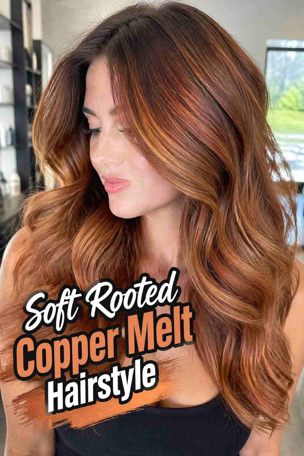 14. Soft Rooted Copper Melt Hairstyle