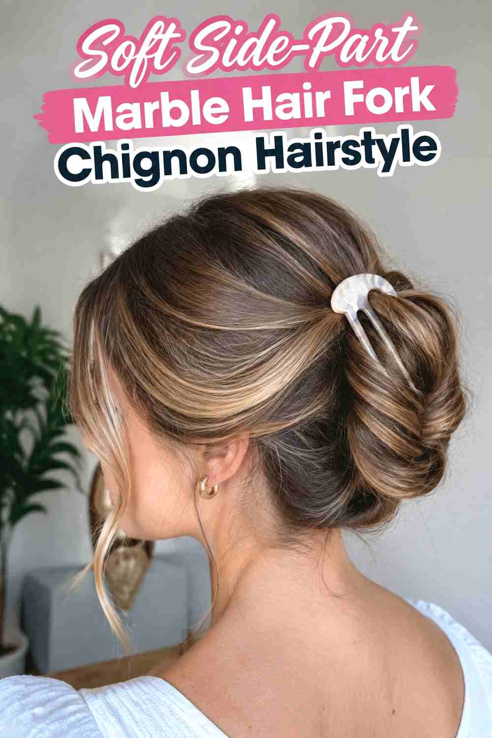 2. Soft Side Part Marble Hair Fork Chignon Hairstyle