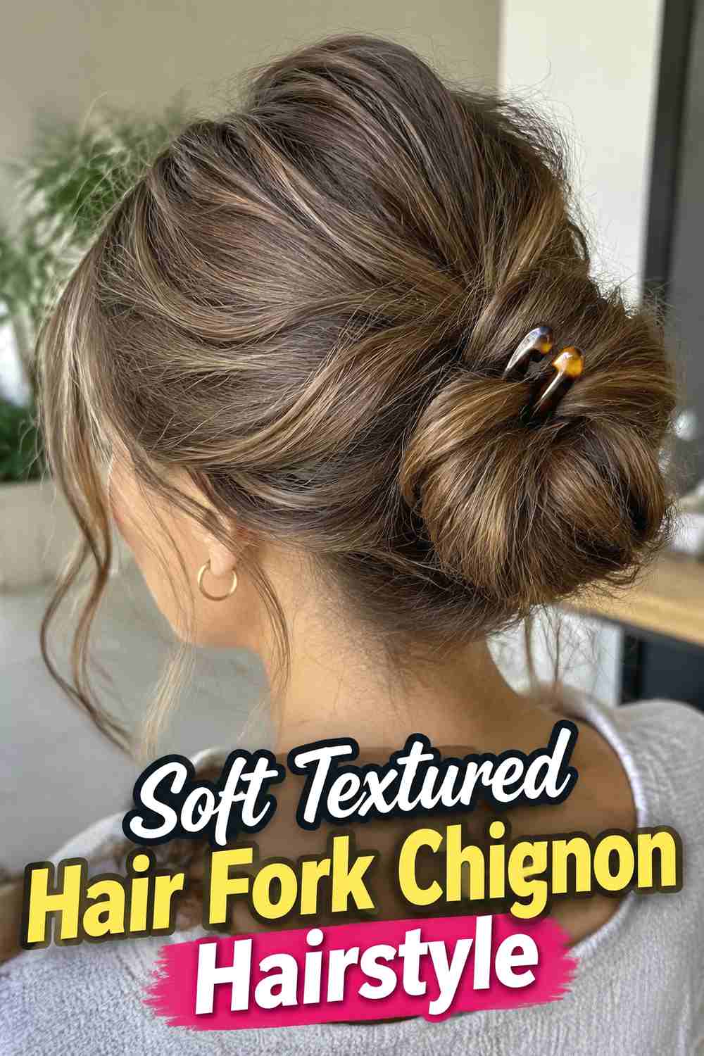 7. Soft Textured Hair Fork Chignon Hairstyle