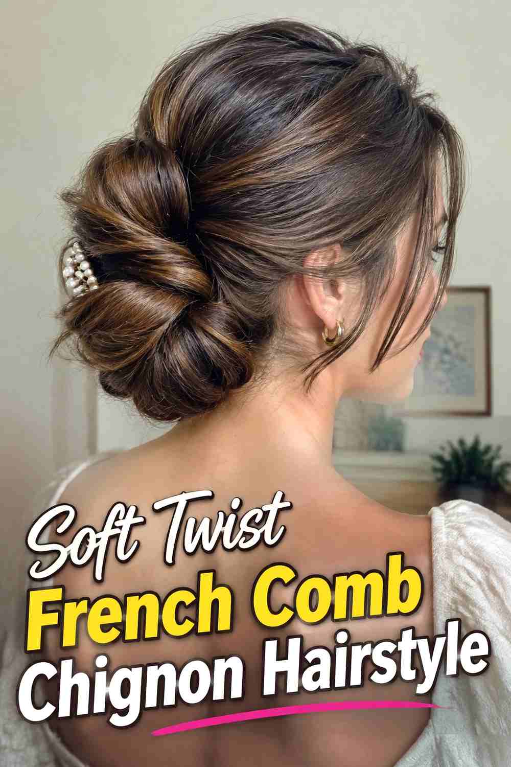 3. Soft Twist French Comb Chignon Hairstyle