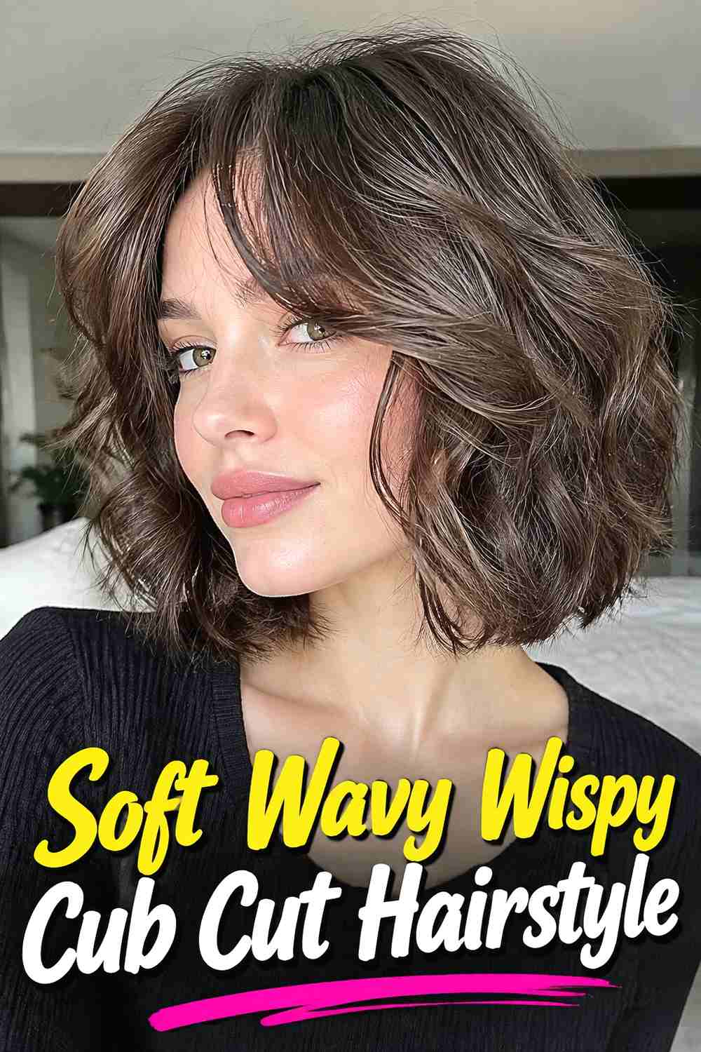 5. Soft Wavy Wispy Cub Cut Hairstyle