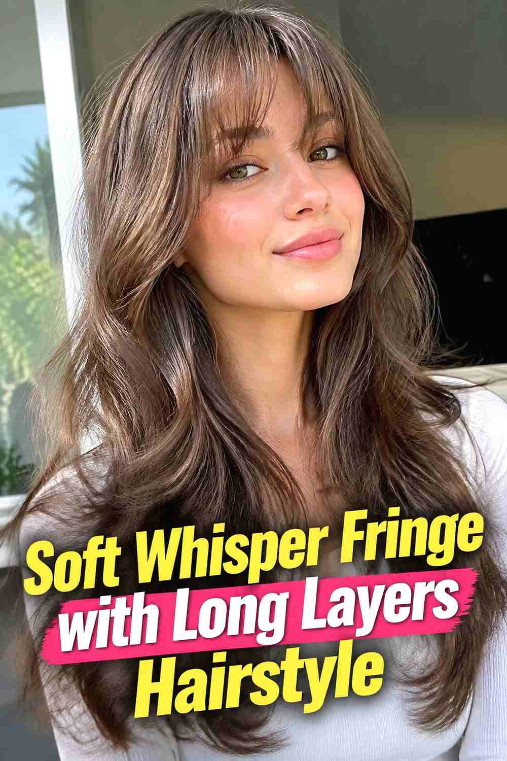 1. Soft Whisper Fringe With Long Layers Hairstyle