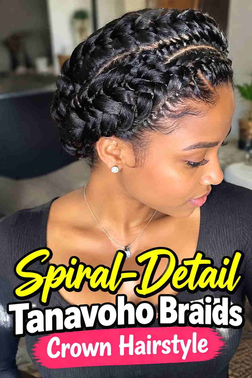 17. Spiral Detail Tanavoho Braids Crown Hairstyle