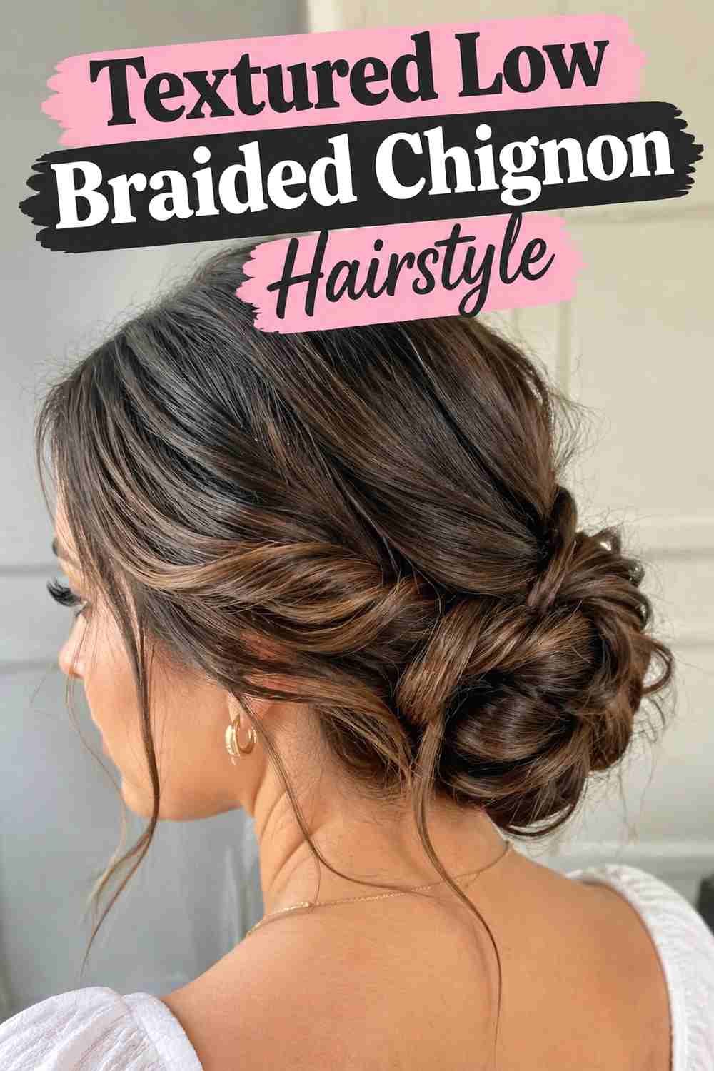 10. Textured Low Braided Chignon Hairstyle