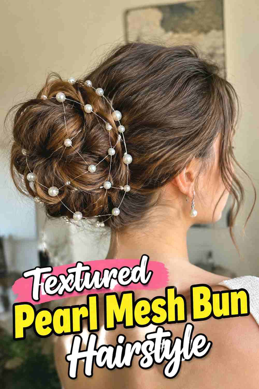 6. Textured Pearl Mesh Bun Hairstyle