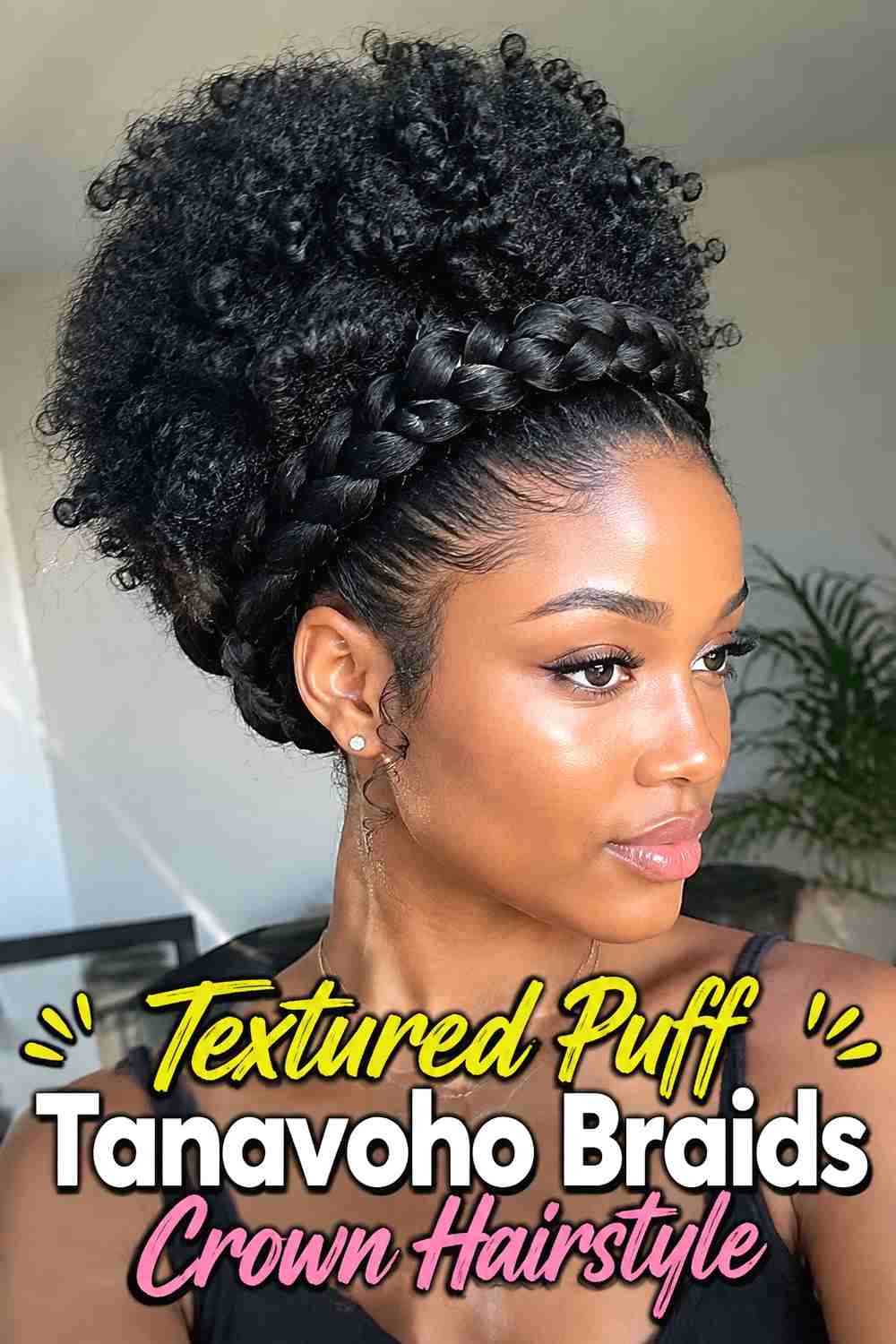 15. Textured Puff Tanavoho Braids Crown Hairstyle