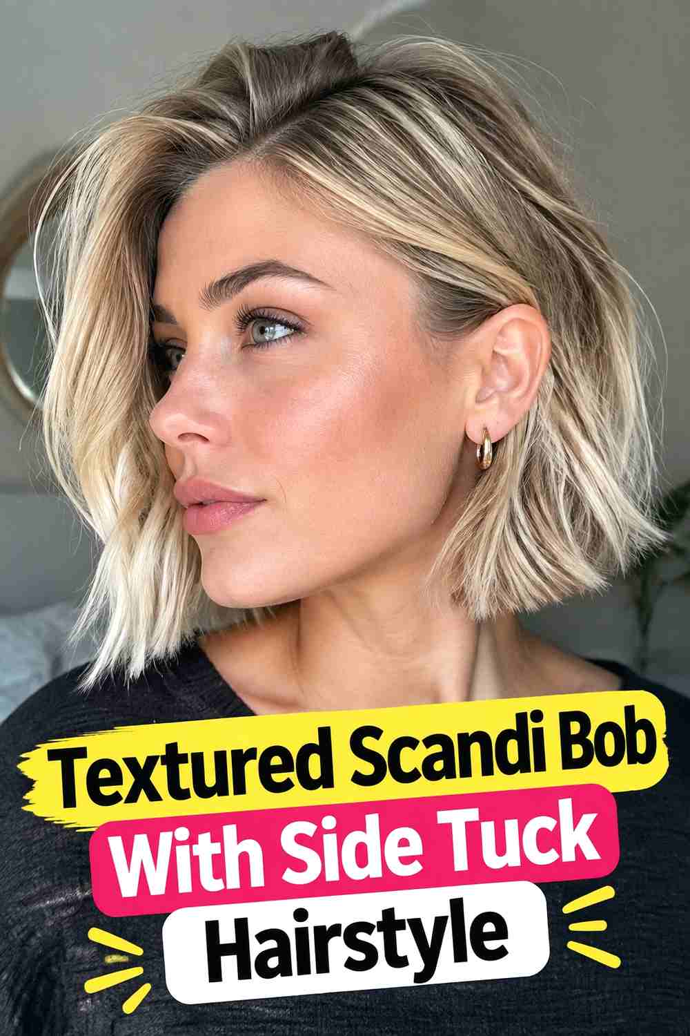 4. Textured Scandi Bob With Side Tuck Hairstyle