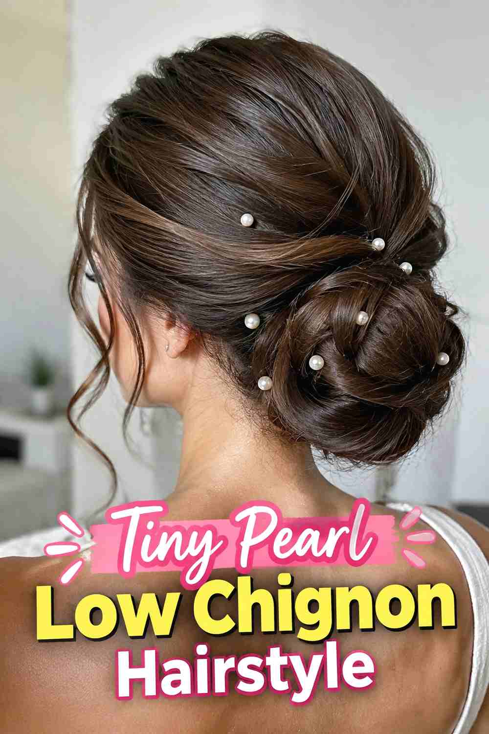 4. Tiny Pearl Low Chignon Hairstyle