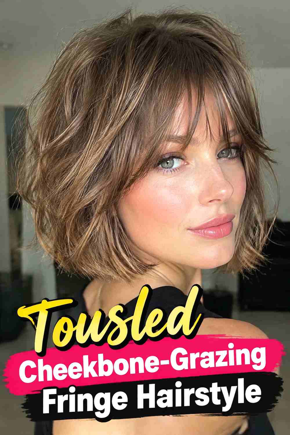 11. Tousled Cheekbone Grazing Fringe Hairstyle