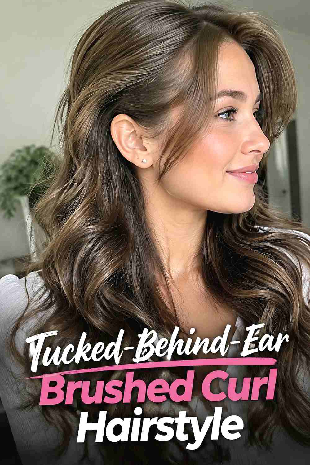 7. Tucked Behind Ear Brushed Curl Hairstyle
