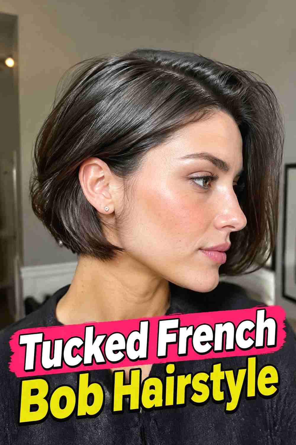 2. Tucked French Bob Hairstyle