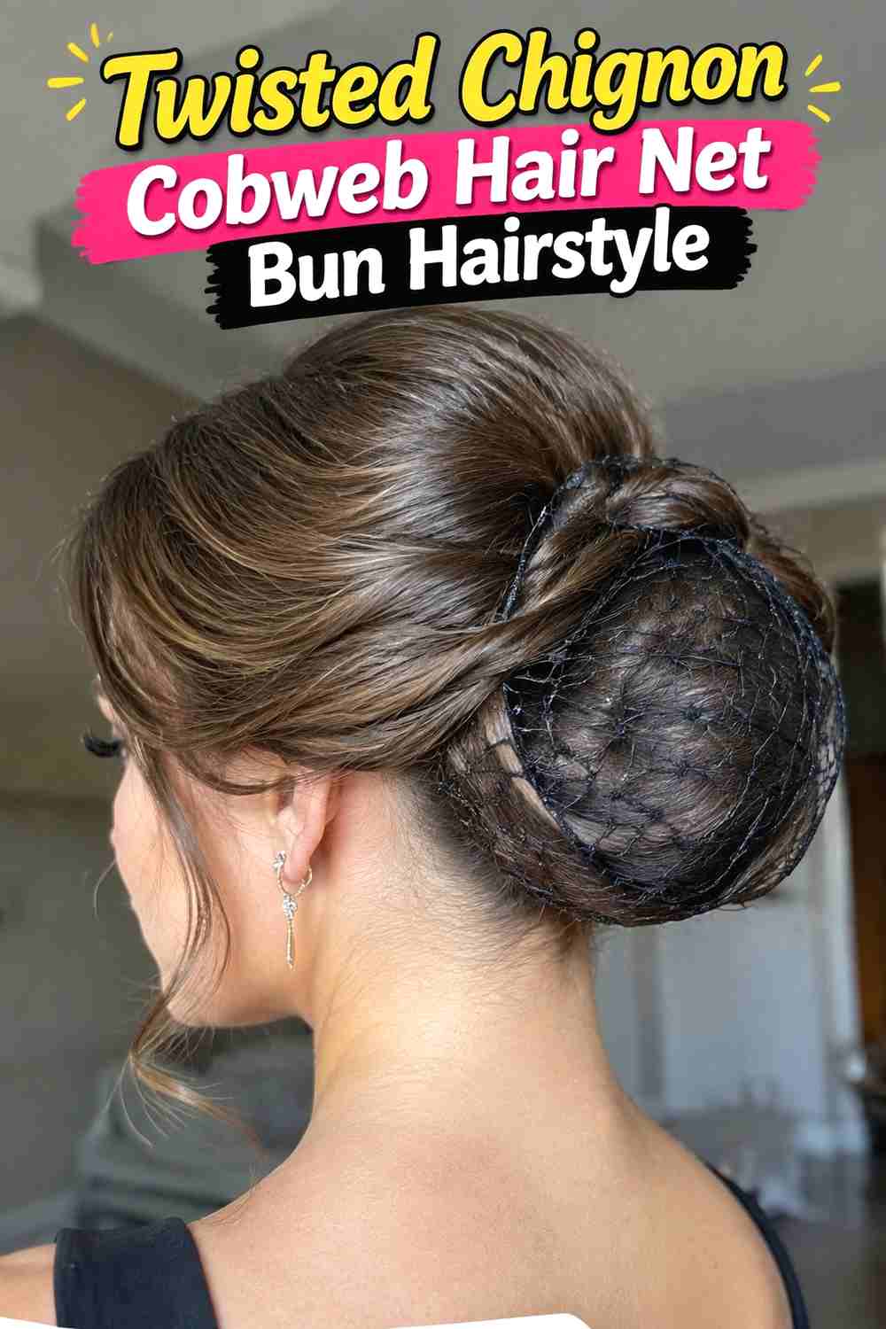6. Twisted Chignon Cobweb Hair Net Bun Hairstyle