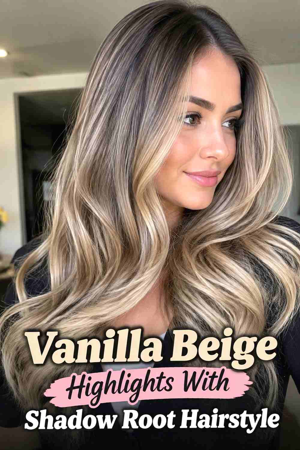 5. Vanilla Beige Highlights With Shadow Root Hairstyle