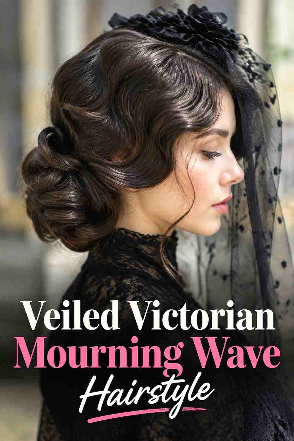 5. Veiled Victorian Mourning Wave Hairstyle