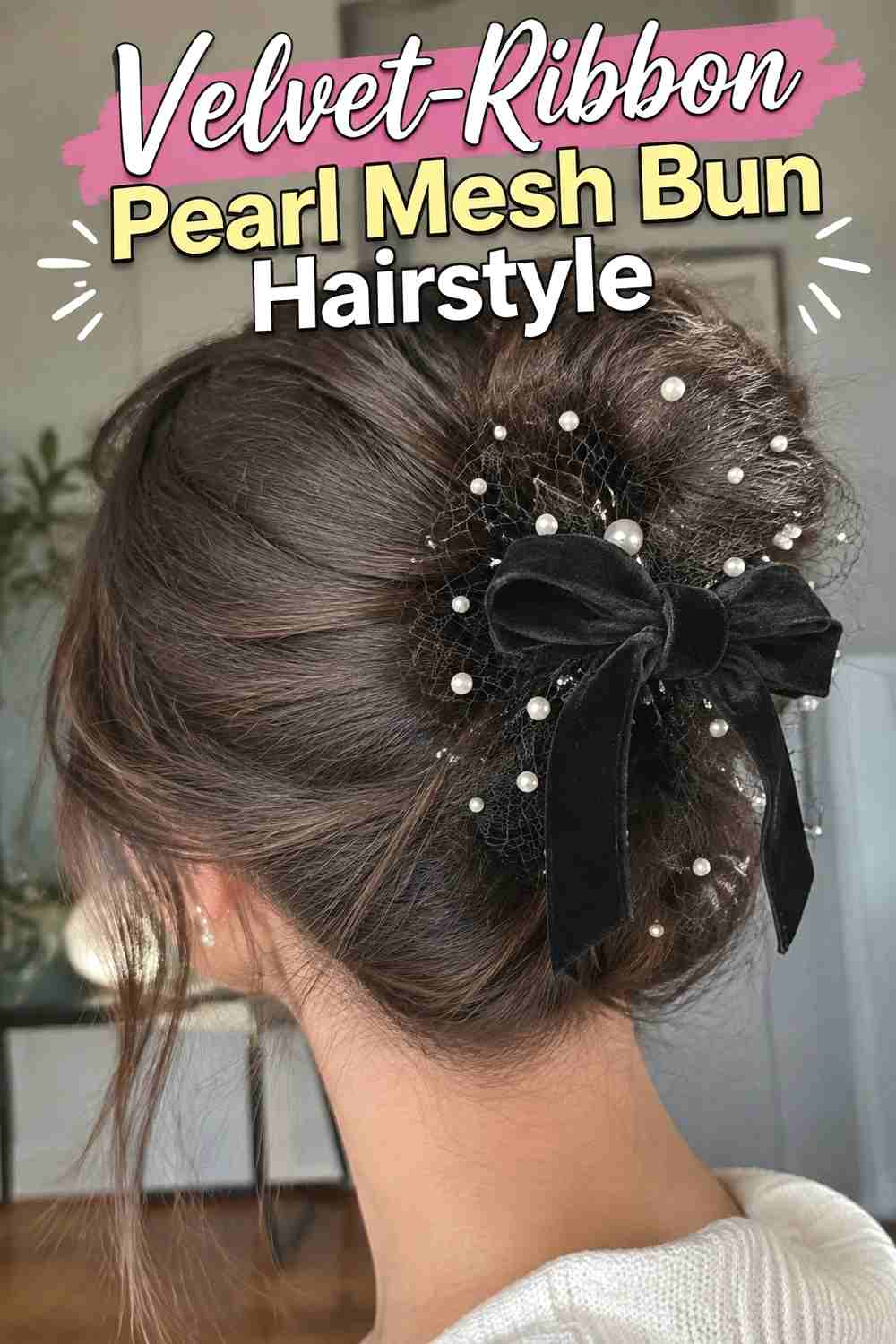 12. Velvet Ribbon Pearl Mesh Bun Hairstyle