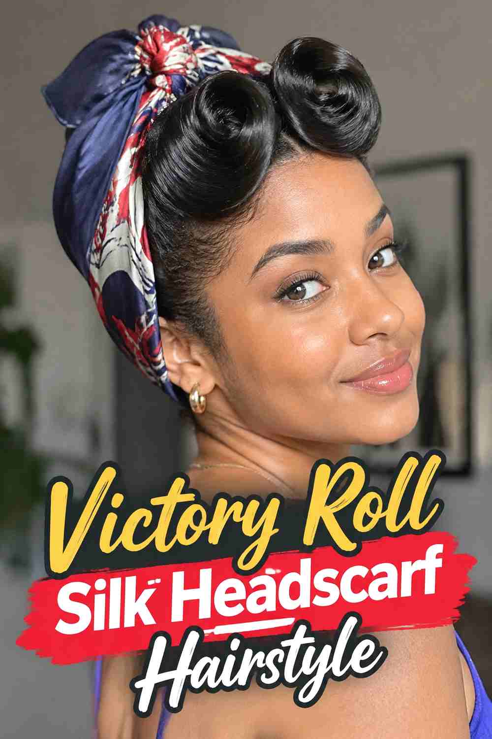 1. Victory Roll Silk Headscarf Hairstyle