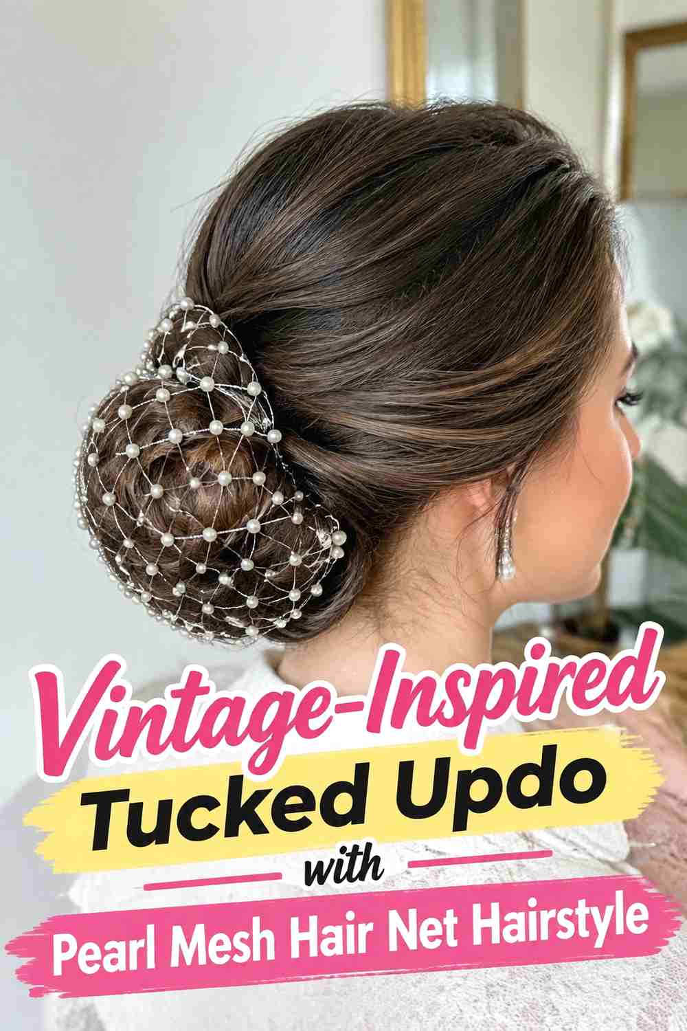 13. Vintage Inspired Tucked Updo With Pearl Mesh Hair Net Hairstyle