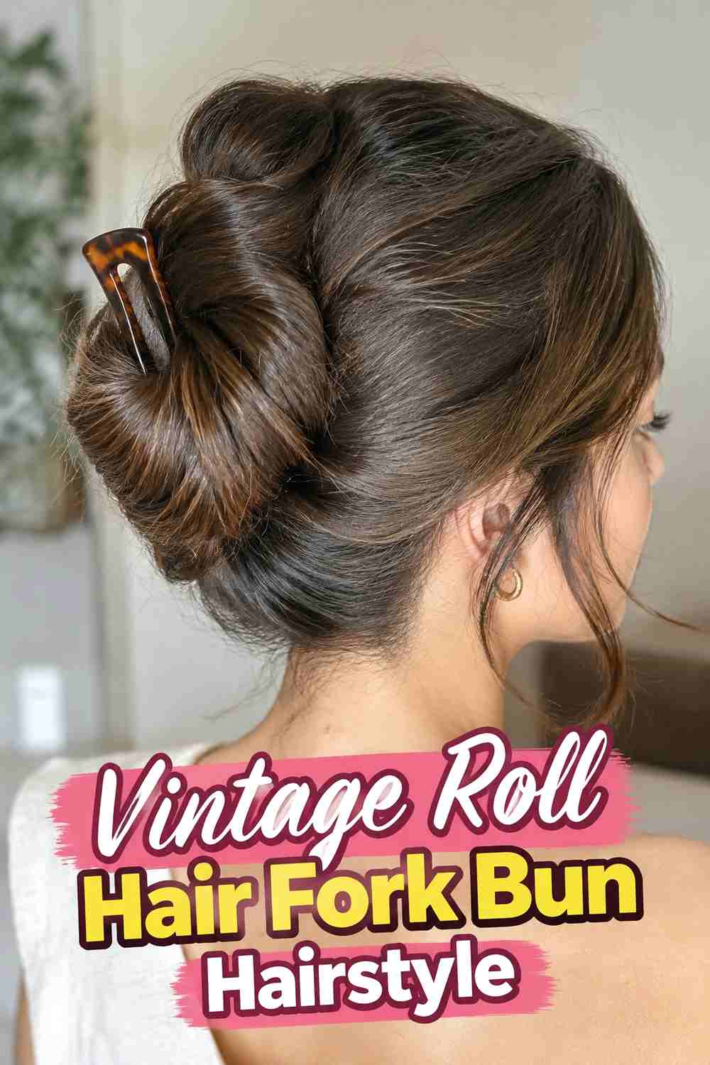 12. Vintage Roll Hair Fork Bun Hairstyle