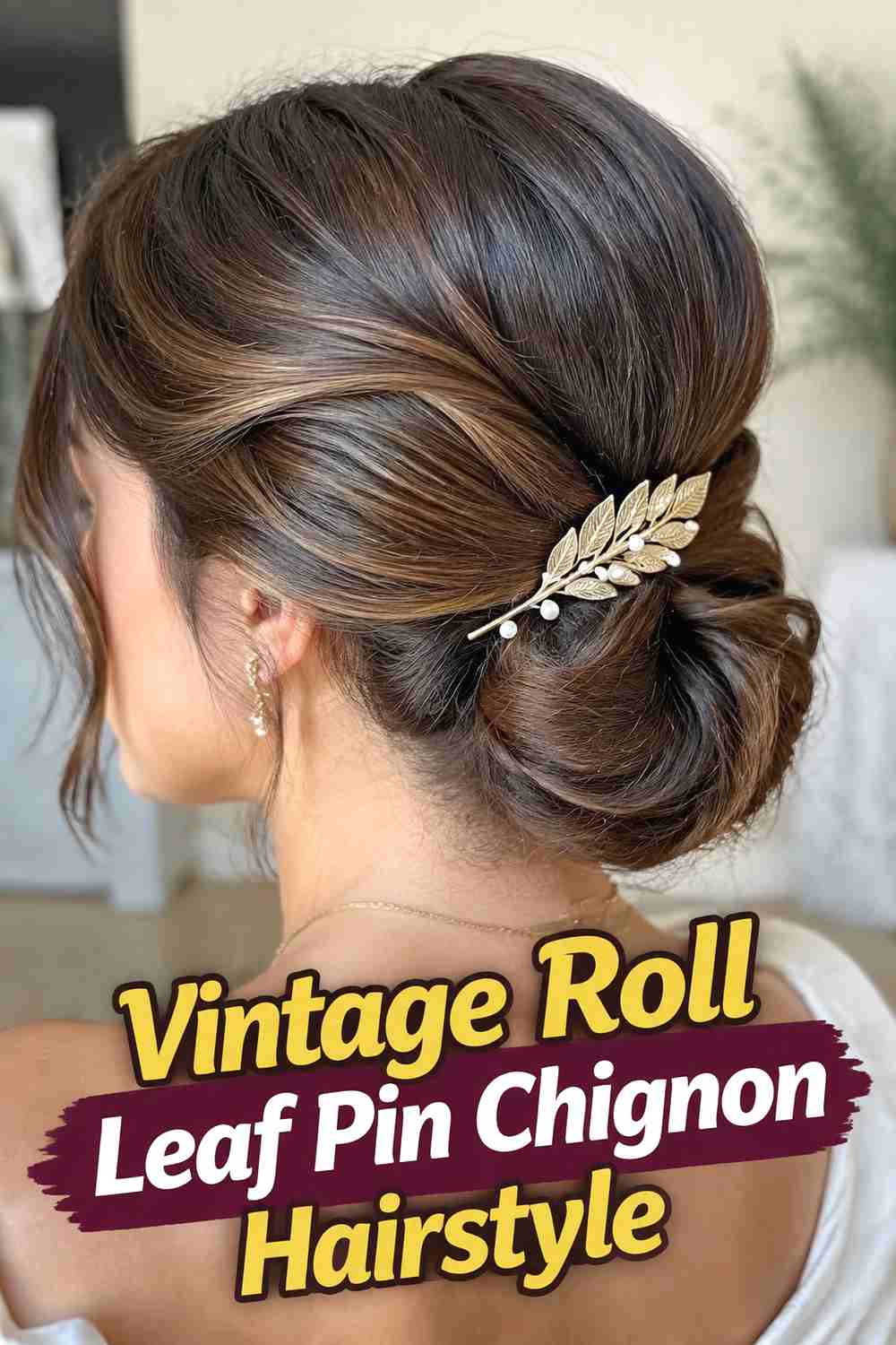 9. Vintage Roll Leaf Pin Chignon Hairstyle