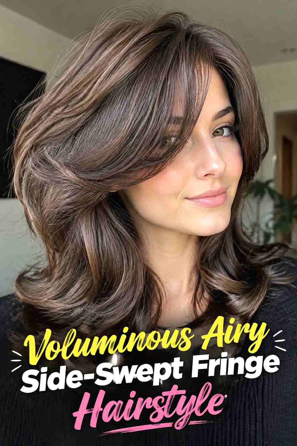 13. Voluminous Airy Side Swept Fringe Hairstyle