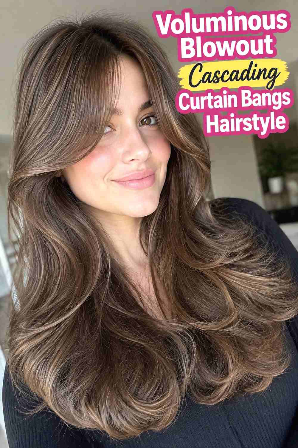 4. Voluminous Blowout Cascading Curtain Bangs Hairstyle