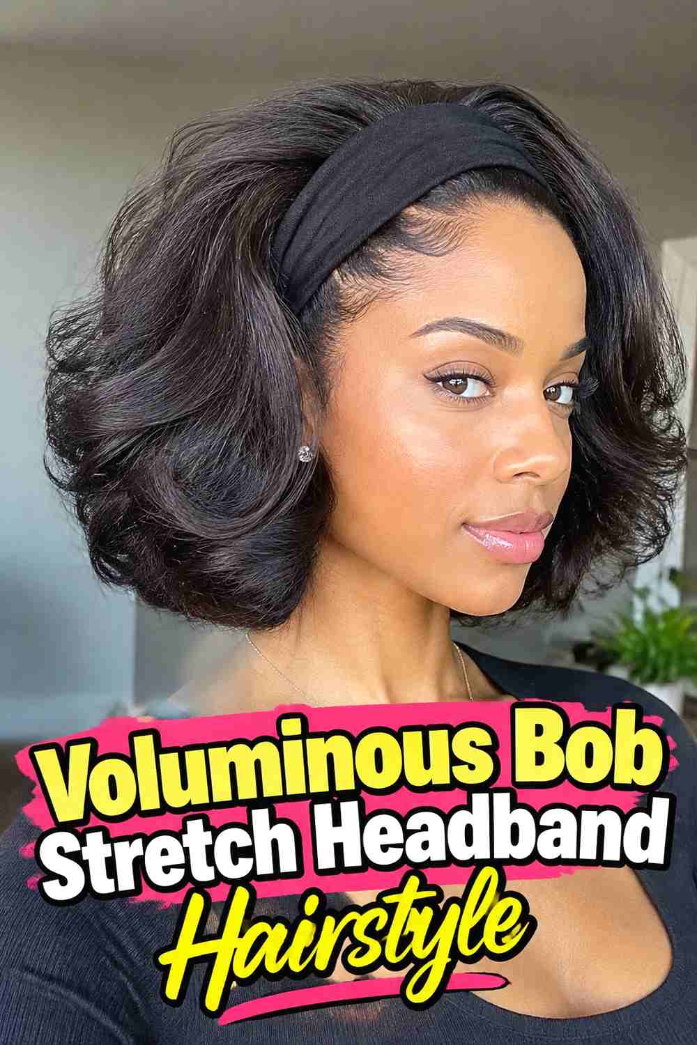 10. Voluminous Bob Stretch Headband Hairstyle