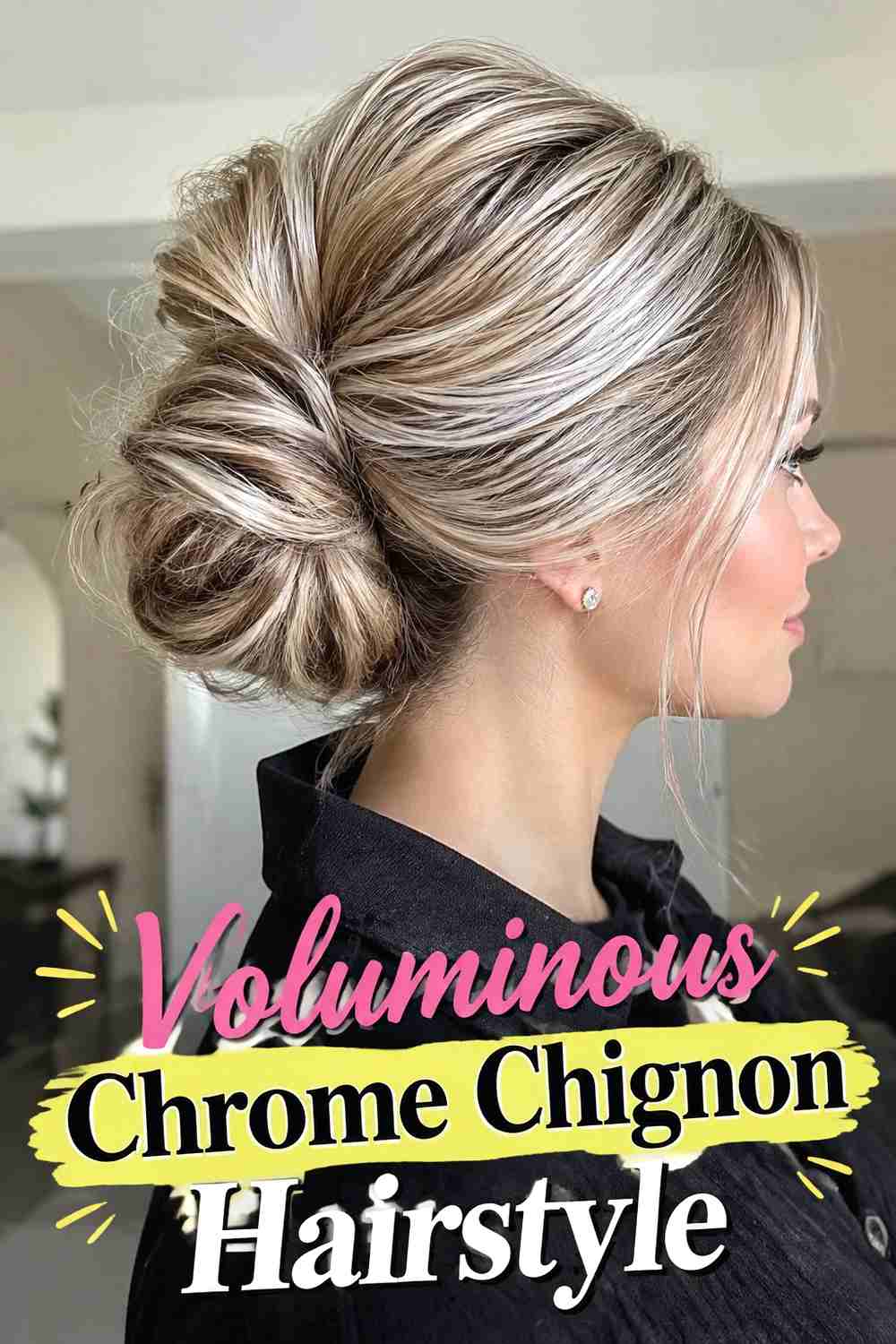 13. Voluminous Chrome Chignon Hairstyle