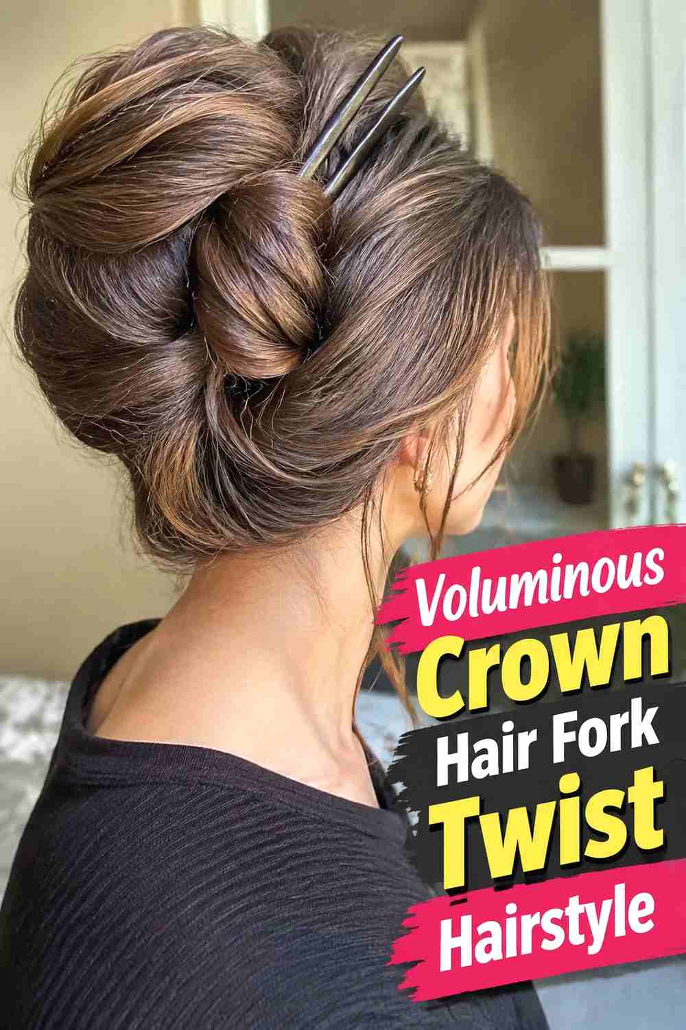 9. Voluminous Crown Hair Fork Twist Hairstyle