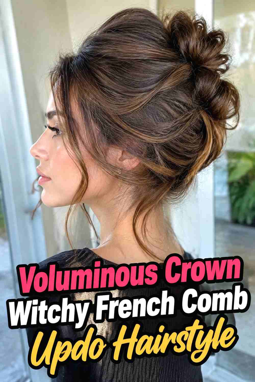 9. Voluminous Crown Witchy French Comb Updo Hairstyle