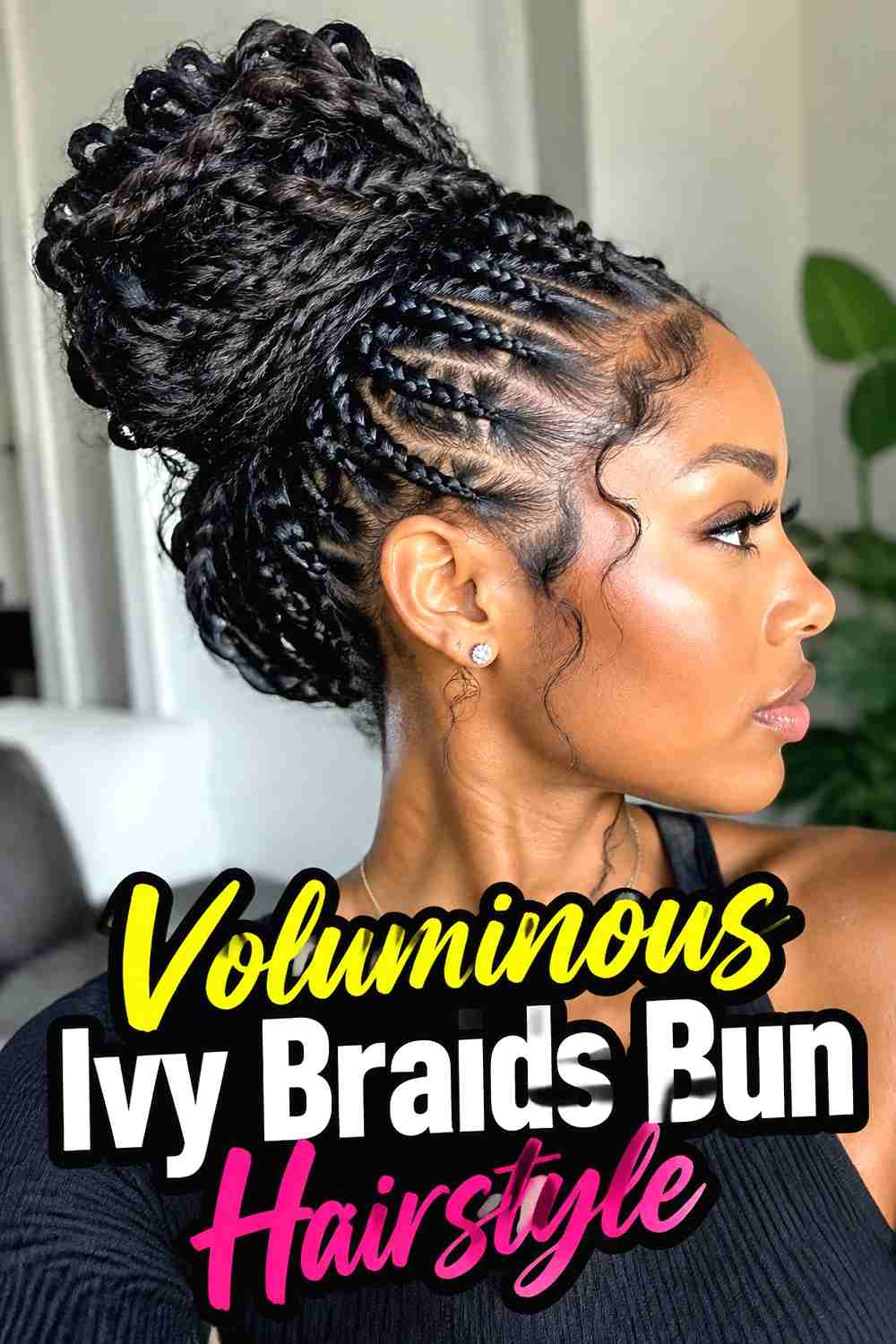 15. Voluminous Ivy Braids Bun Hairstyle