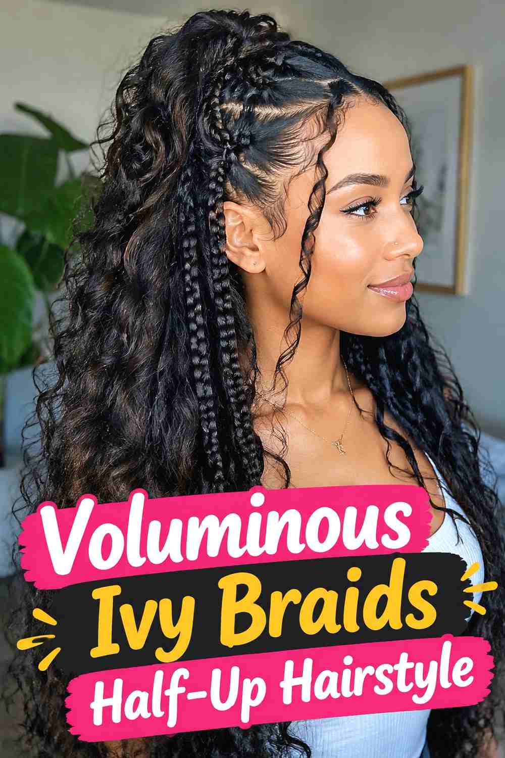16. Voluminous Ivy Braids Half Up Hairstyle
