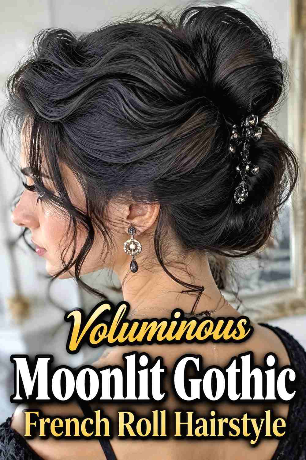 9. Voluminous Moonlit Gothic French Roll Hairstyle