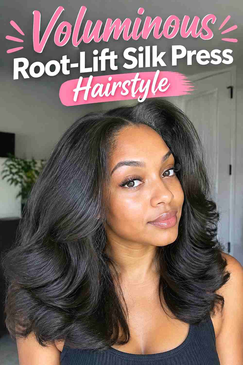 10. Voluminous Root Lift Silk Press Hairstyle