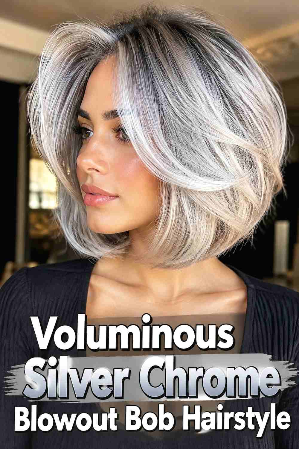 18. Voluminous Silver Chrome Blowout Bob Hairstyle