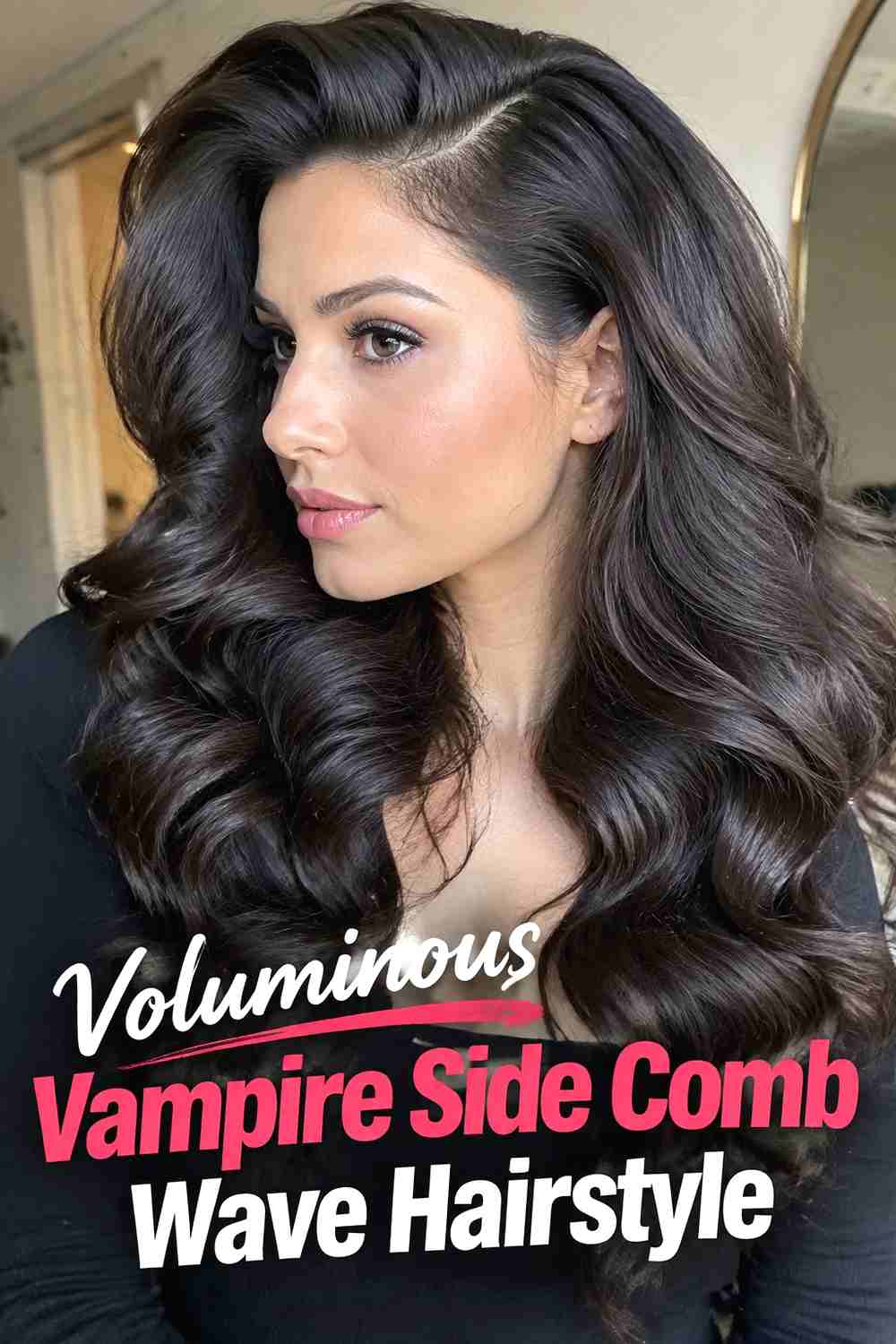 8. Voluminous Vampire Side Comb Wave Hairstyle