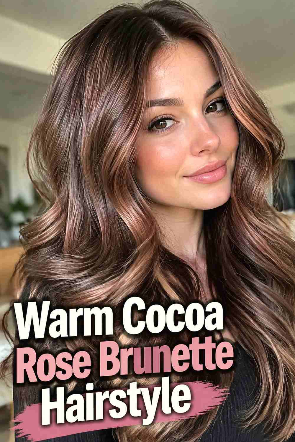9. Warm Cocoa Rose Brunette Hairstyle
