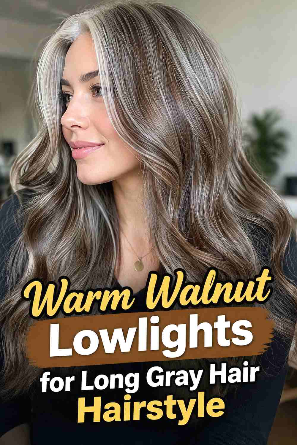 11. Warm Walnut Lowlights For Long Gray Hair Hairstyle