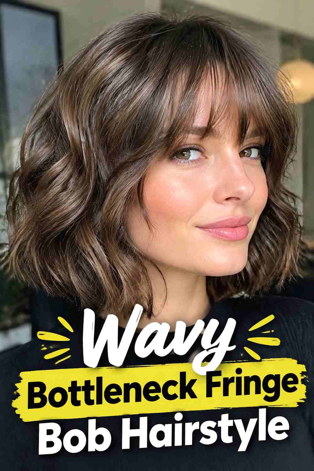4. Wavy Bottleneck Fringe Bob Hairstyle