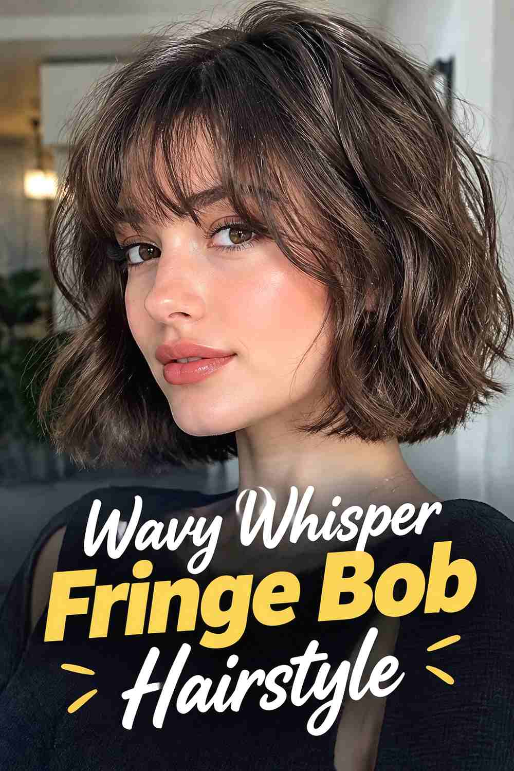 6. Wavy Whisper Fringe Bob Hairstyle