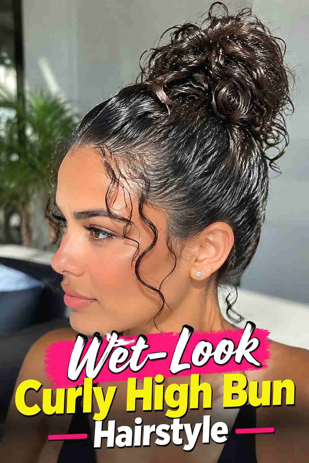 9. Wet Look Curly High Bun Hairstyle