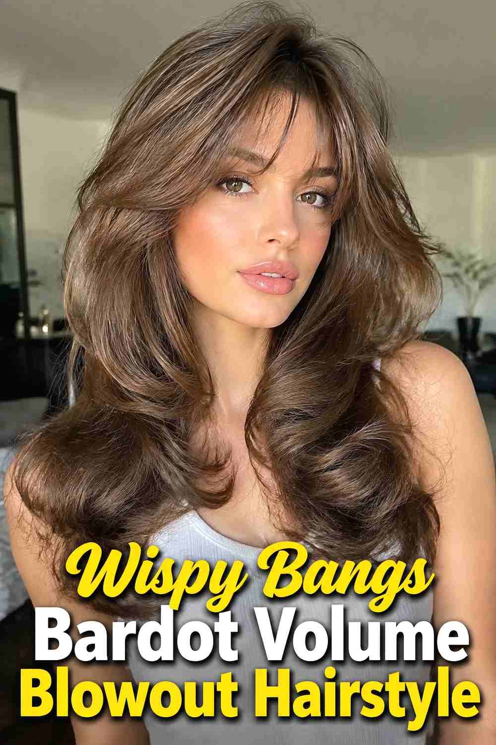 5. Wispy Bangs Bardot Volume Blowout Hairstyle