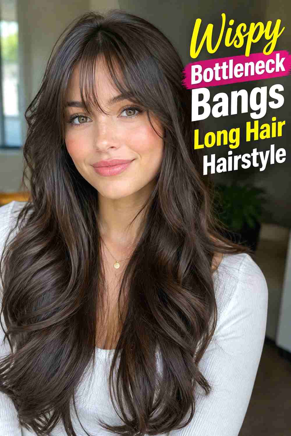 3. Wispy Bottleneck Bangs Long Hair Hairstyle