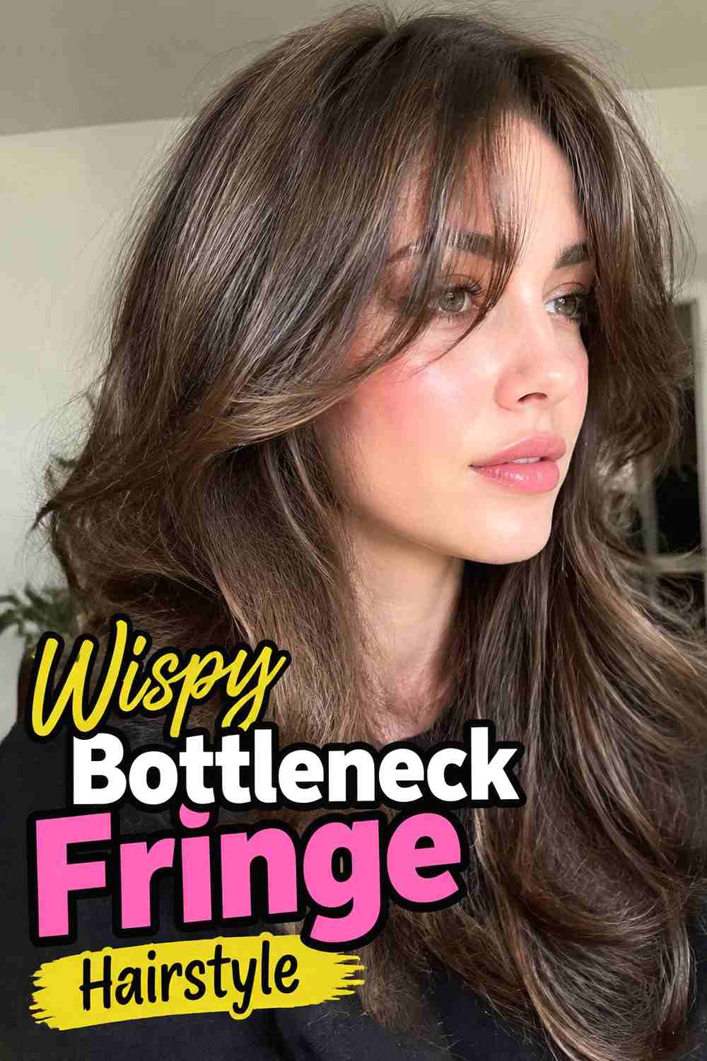 2. Wispy Bottleneck Fringe Hairstyle